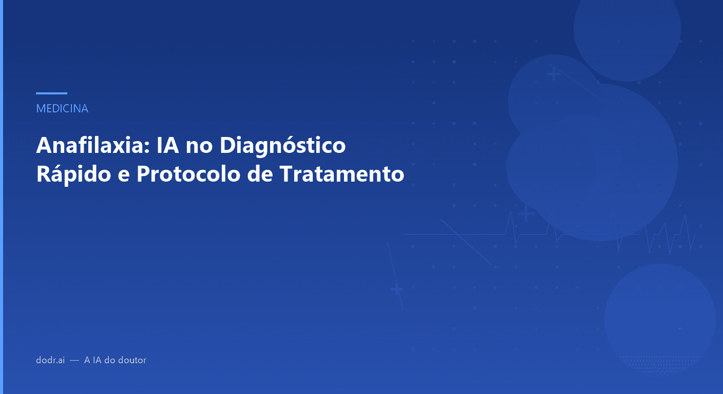 Anafilaxia: IA no Diagnóstico Rápido e Protocolo de Tratamento
