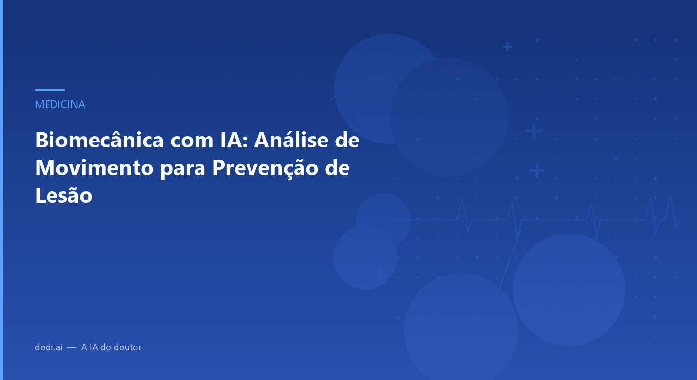 Biomecânica com IA: Análise de Movimento para Prevenção de Lesão
