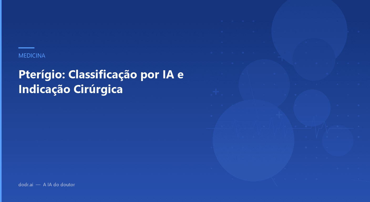 Pterígio: Classificação por IA e Indicação Cirúrgica