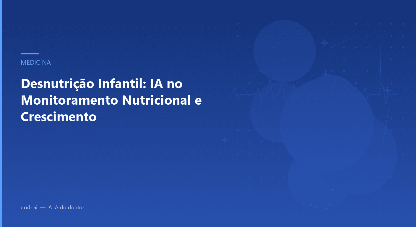 Desnutrição Infantil: IA no Monitoramento Nutricional e Crescimento
