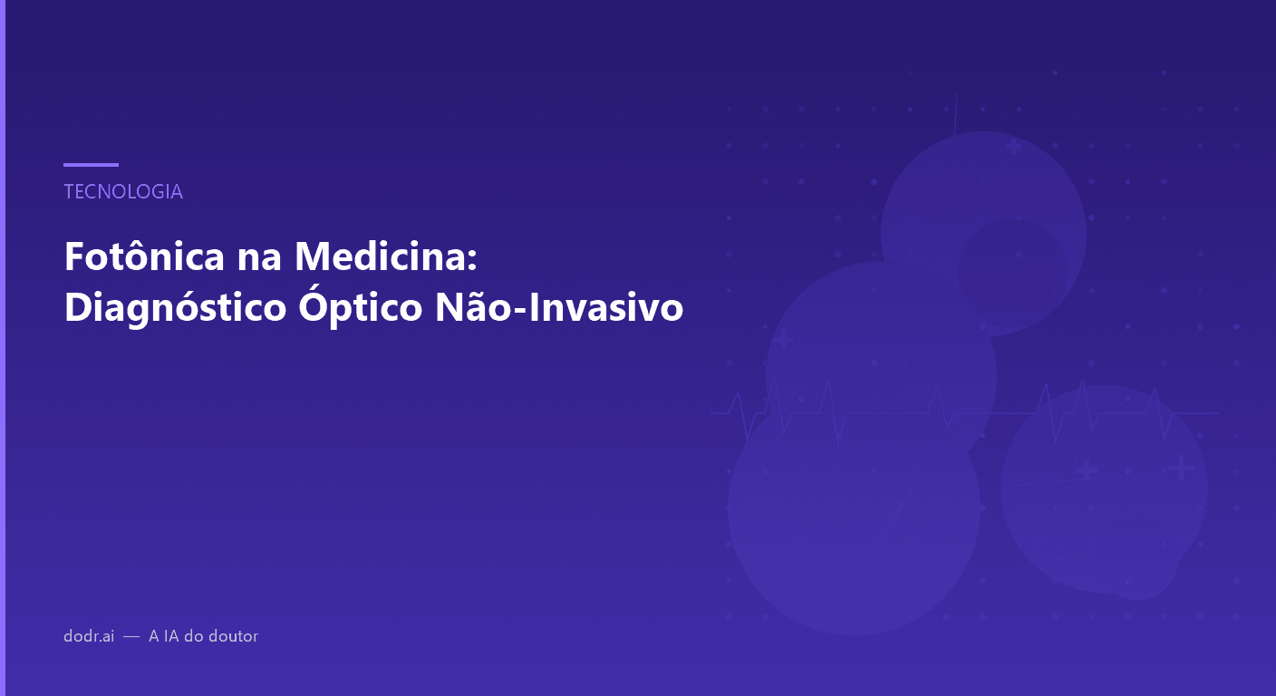 Fotônica na Medicina: Diagnóstico Óptico Não-Invasivo