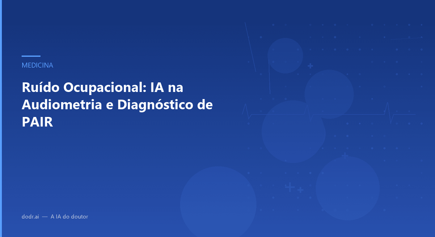 Ruído Ocupacional: IA na Audiometria e Diagnóstico de PAIR